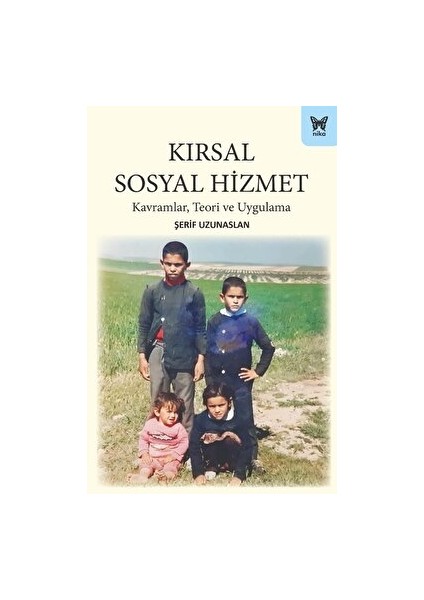 Kırsal Sosyal Hizmet: Kavramlar, Teori ve Uygulama