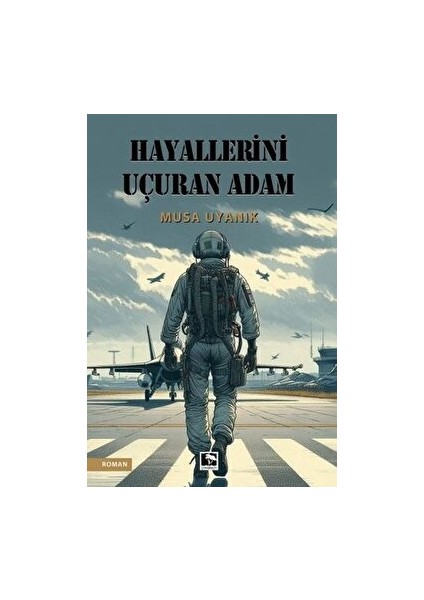 Hayallerini Uçuran Adam