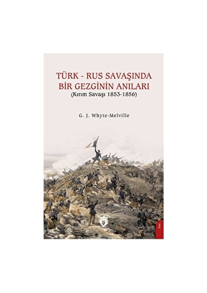Türk - Rus Savaşında Bir Gezginin Anıları (Kırım Savaşı 1853-1856)