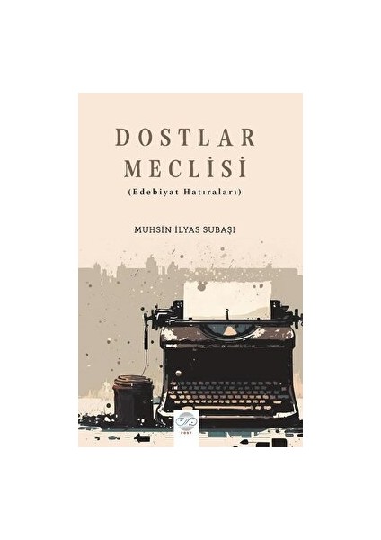 Dostlar Meclisi (Edebiyat Hatıraları)