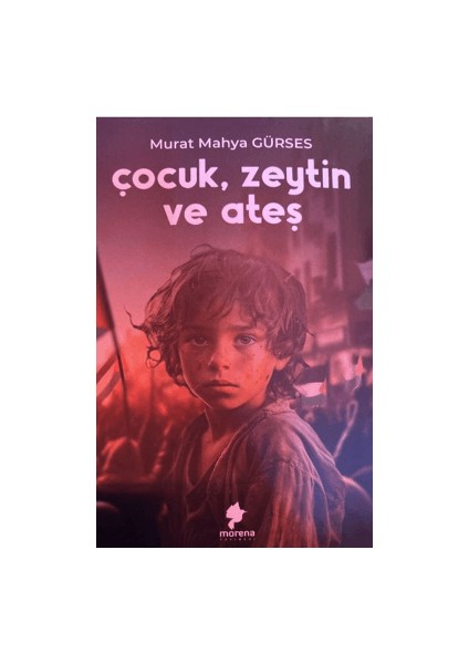 Çocuk, Zeytin ve Ateş