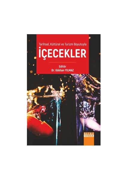 Tarihsel, Kültürel ve Turizm Boyutuyla Içecekler