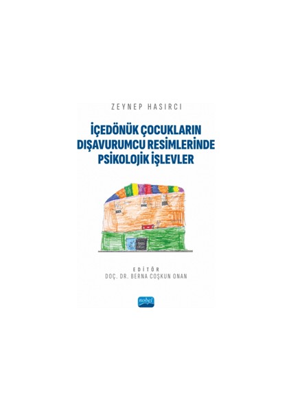 Içedönük Çocukların Dışavurumcu Resimlerinde Psikolojik Işlevler