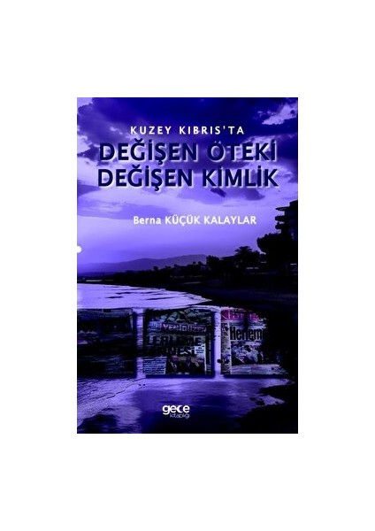 Kuzey Kıbrıs’ta Değişen Öteki, Değişen Kimlik