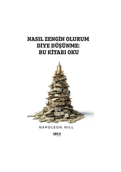 Nasıl Zengin Olurum Diye Düşünme Bu Kitabı Oku