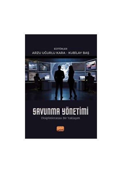 Savunma Yönetimi - Disiplinlerarası Bir Yaklaşım