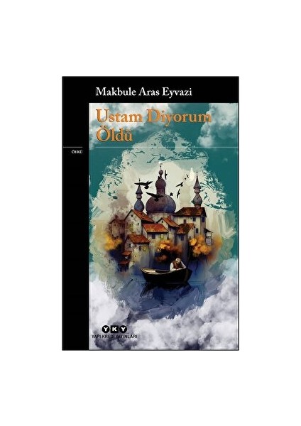Ustam Diyorum Öldü