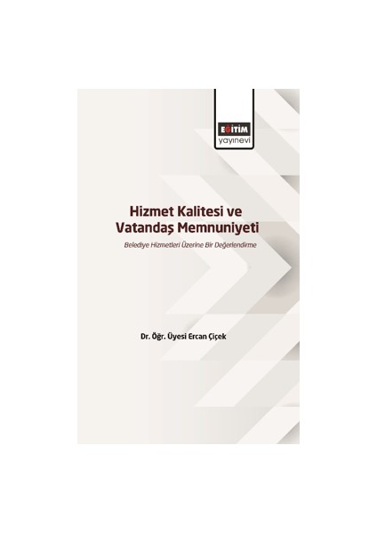 Hizmet Kalitesi ve Vatandaş Memnuniyeti