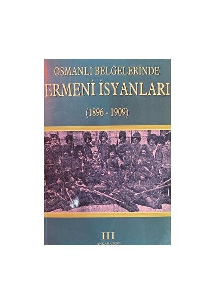 Osmanlı Belgelerinde Ermeni Isyanları 3 (1896-1909)