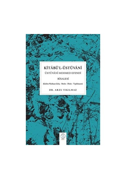 Kitabü'l-Üstüvani - Üstüvani Mehmed Efendi Risalesi