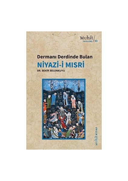 Dermanı Derdinde Bulan Niyazi-I Mısri