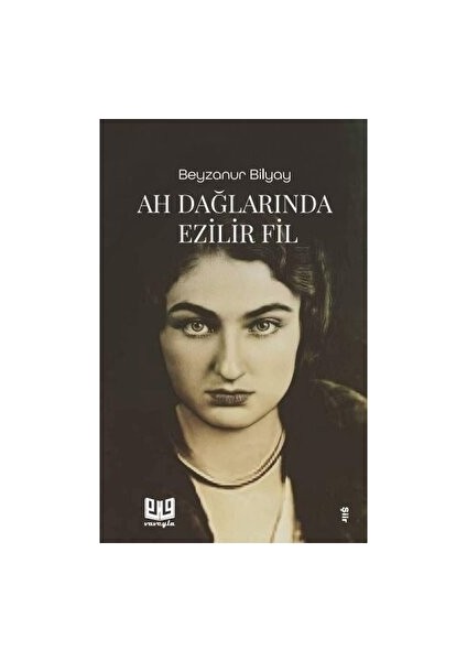 Ah Dağların'da Ezilir Fil