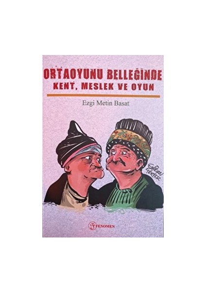 Ortaoyunu Belleğinde Kent, Meslek ve Oyun