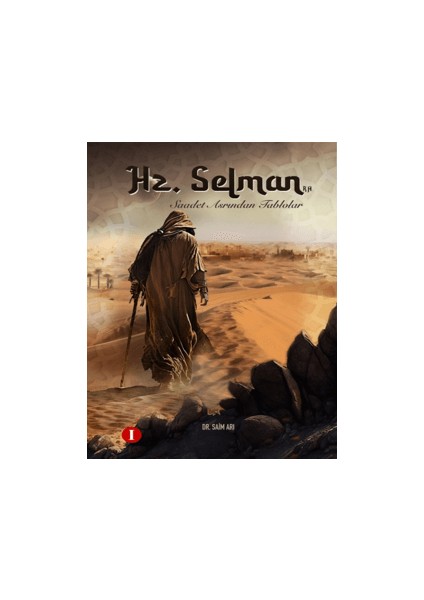 Hz. Selman (Ilahi Aşkın Mecnunu)