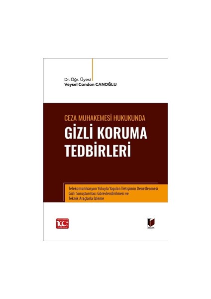 Ceza Muhakemesi Hukukunda Gizli Koruma Tedbirleri