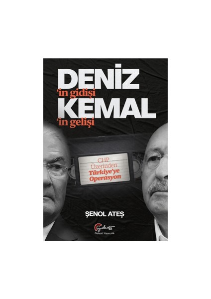 Deniz’in Gidişi, Kemal’im Gelişi Chp Üzerinden Türkiye’ye Operasyon