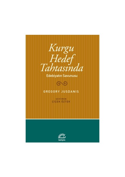 Kurgu Hedef Tahtasında Edebiyatın Savunusu - Gregory Jusdanis