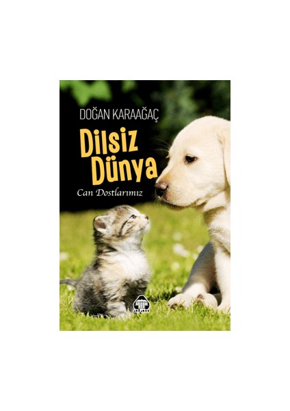 Dilsiz Dünya - Can Dostlarımız