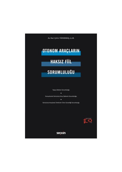 Otonom Araçların Haksız Fiil Sorumluluğu