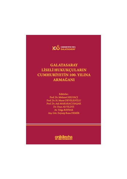 Galatasaray Liseli Hukukçuların Cumhuriyetin 100. Yılına Armağanı