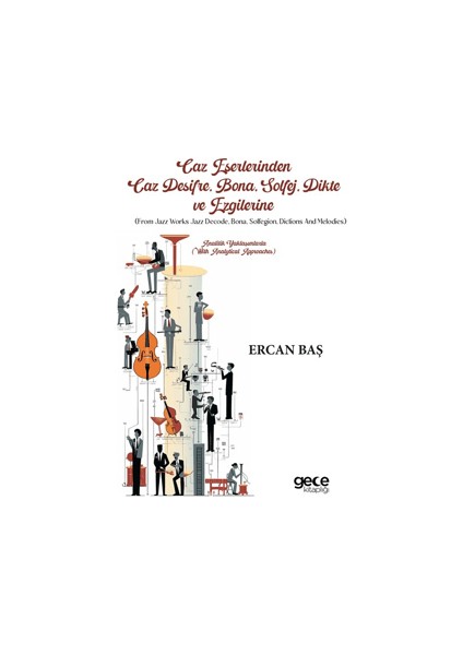 Caz Eserlerinden Caz Deşifre, Bona, Solfej, Dikte ve Ezgilerine (From Jazz Works Jazz Decode, Bona, Solfegion, Dictions And Melodies)