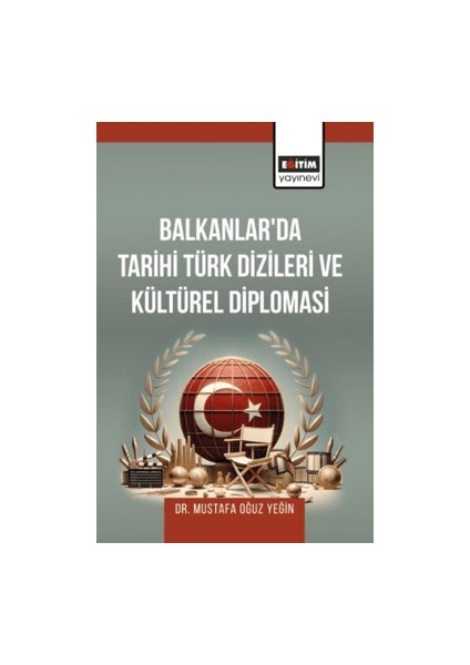Balkanlar'da Tarihi Türk Dizileri ve Kültürel Diplomasi