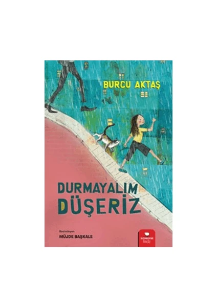 Durmayalım Düşeriz