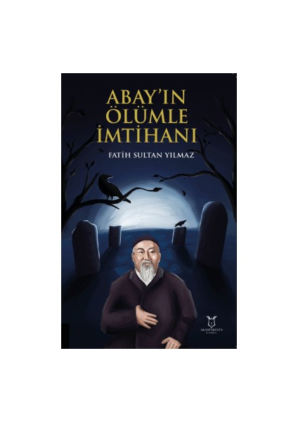 Abay’ın Ölümle Imtihanı