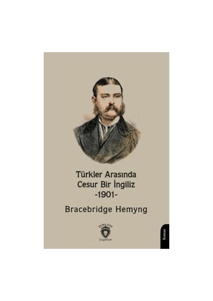 Türkler Arasında Cesur Bir Ingiliz -1901-