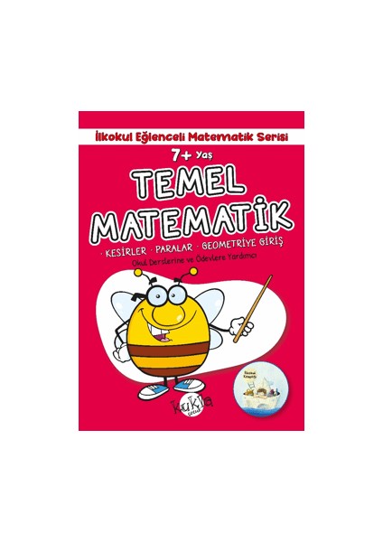 7+ Yaş Ilkokul Eğlenceli Matematik Serisi - Temel Matematik