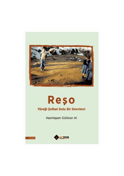 Reşo - Yüreği Şefkat Dolu Bir Devrimci