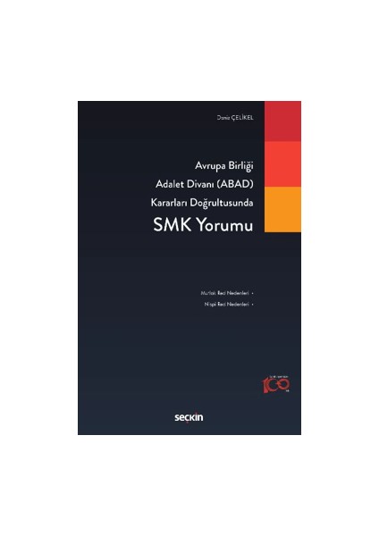 Avrupa Birliği Adalet Divanı (Abad) Kararları Doğrultusunda - Smk Yorumu