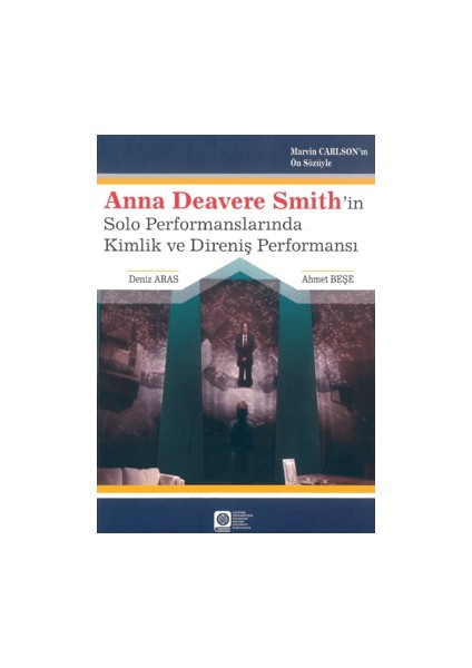 Anna Deavere Smith ‘in Solo Performanslarında Kimlik ve Direniş Performansı
