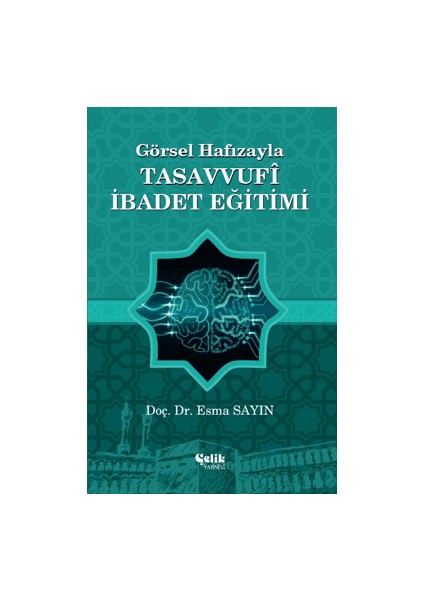 Görsel Hafızayla Tasavvufi Ibadet Eğitimi
