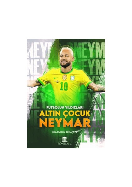 Futbolun Yıldızları Altın Çocuk Neymar