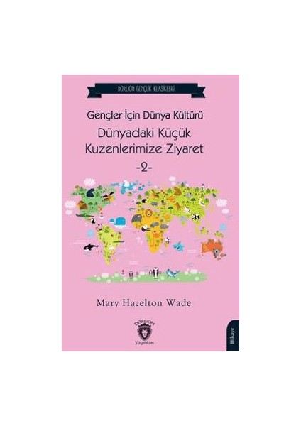 Gençler Için Dünya Kültürü Dünyadaki Küçük Kuzenlerimize Ziyaret -2