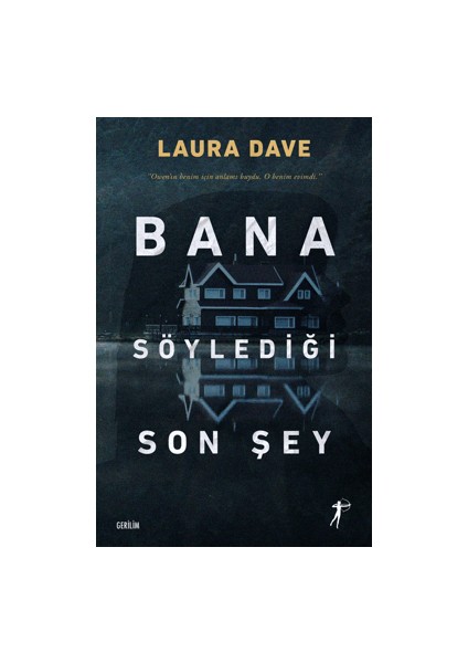 Bana Söylediği Son Şey - Laura Dave