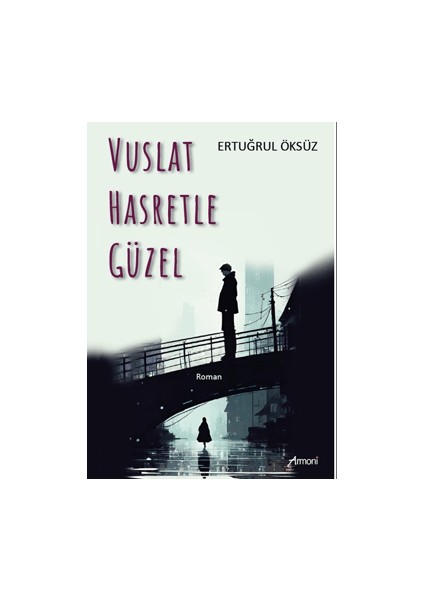 Vuslat Hasretle Güzel