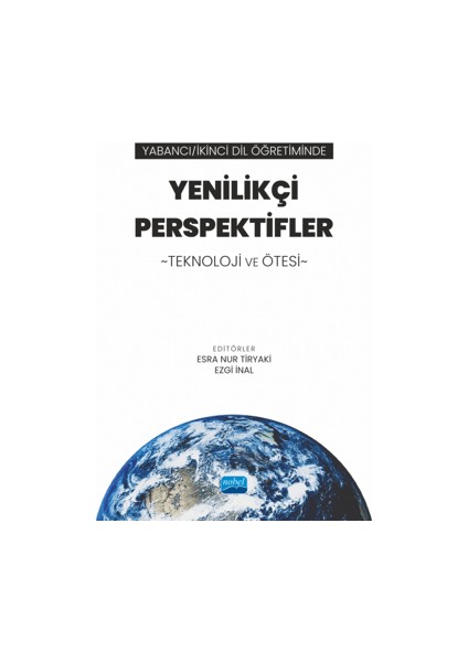 Yabancı/ikinci Dil Öğretiminde Yenilikçi Perspektifler: Teknoloji ve Ötesi