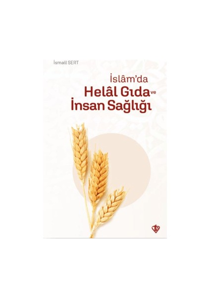 Islam’da Helal Gıda ve Insan Sağlığı