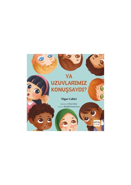 Ya Uzuvlarımız Konuşsaydı?