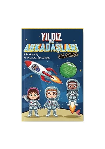 Yıldız ve Arkadaşları Uzayda - Mustafa Müftadeoğlu