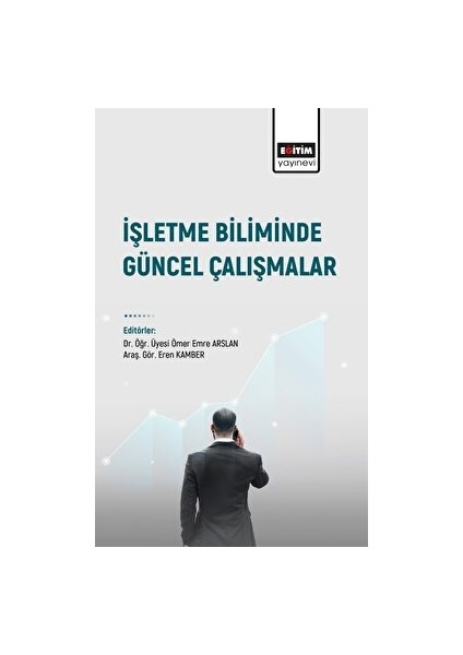 Işletme Biliminde Güncel Çalışmalar