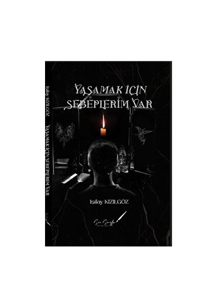 Yaşamak Için Sebeplerim Var