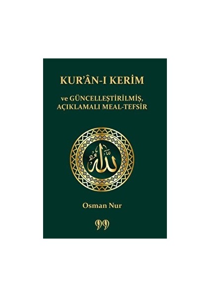 Kur’an-I Kerim ve Güncelleştirilmiş, Açıklamalı Meal-Tefsir