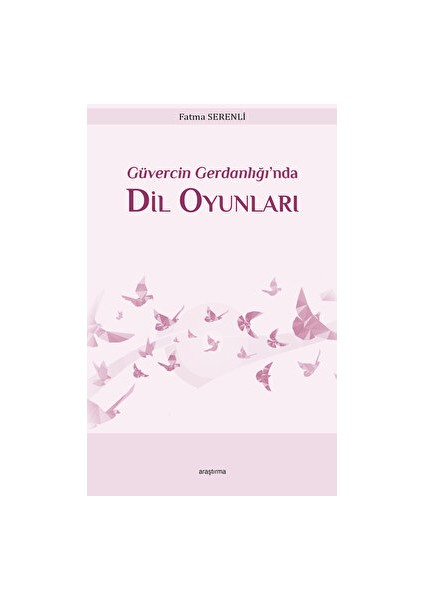 Güvercin Gerdanlığı’nda Dil Oyunları