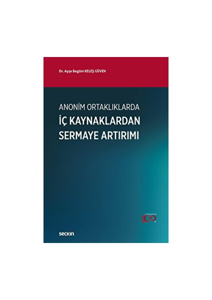 Anonim Ortaklıklarda Iç Kaynaklardan Sermaye Artırımı