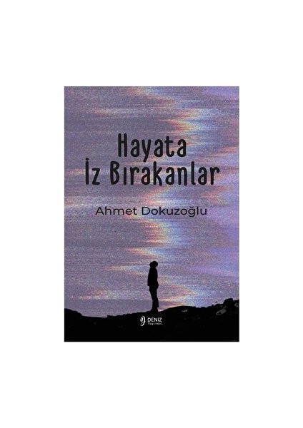 Hayata Iz Bırakanlar