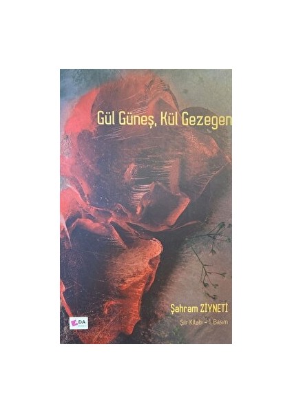 Gül Güneş, Kül Gezegen