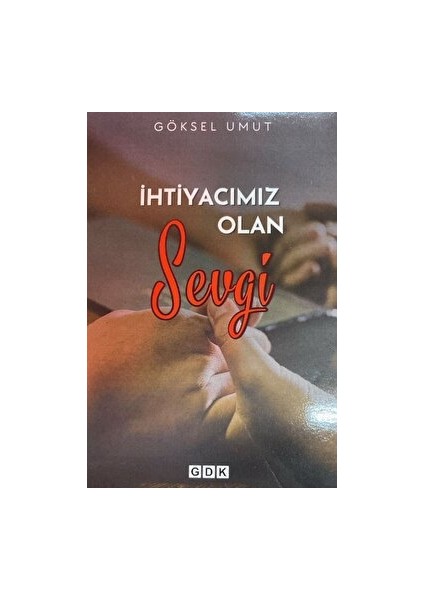 Ihtiyacımız Olan Sevgi